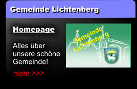 Gemeinde Lichtenberg Gemeinde Lichtenberg Homepage Alles über unsere schöne Gemeinde! mehr >>>